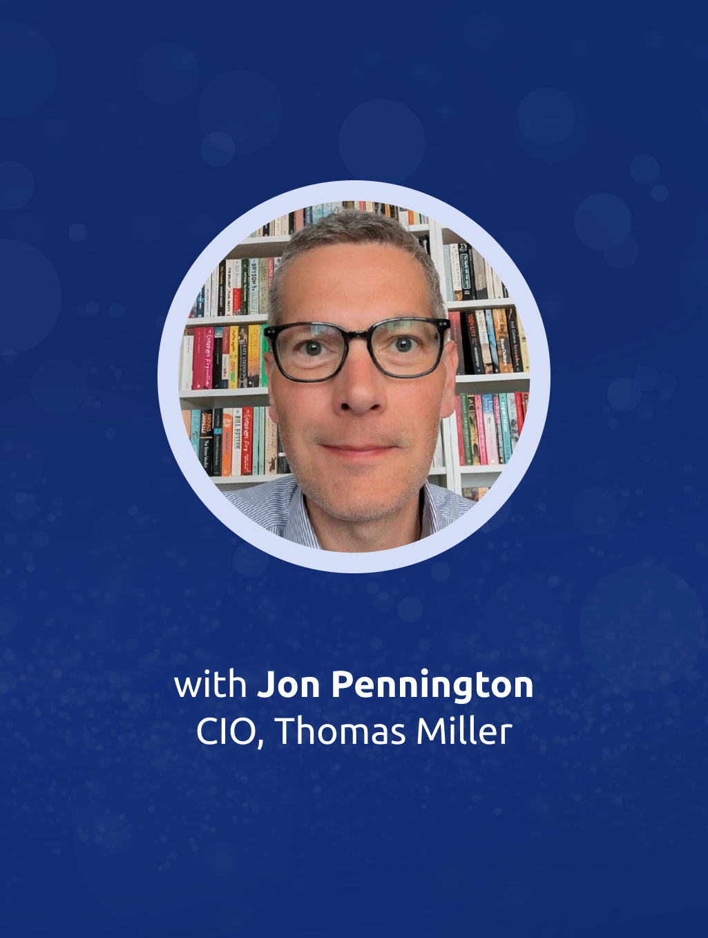 A photo of Jon Pennington, CIO at Thomas Miller.